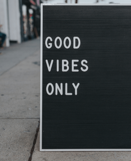 Good vibes only